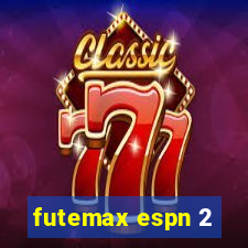 futemax espn 2